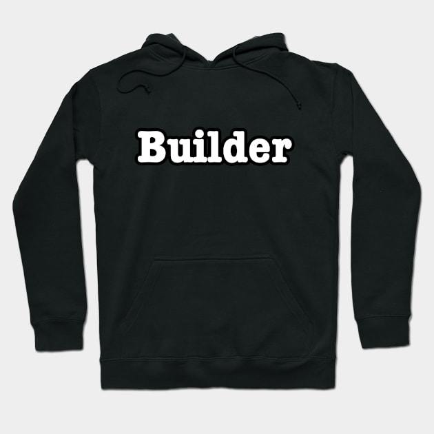 Builder Hoodie by lenn